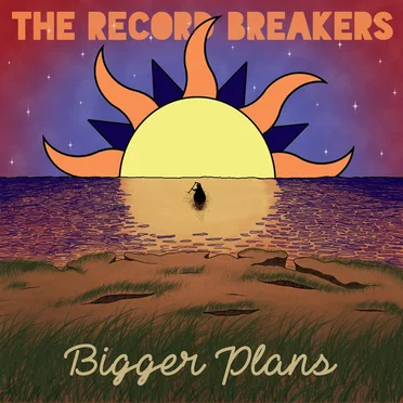 Bigger Plans by The Record Breakers - album cover