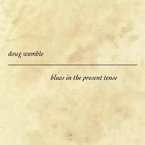 Blues In the Present Tense