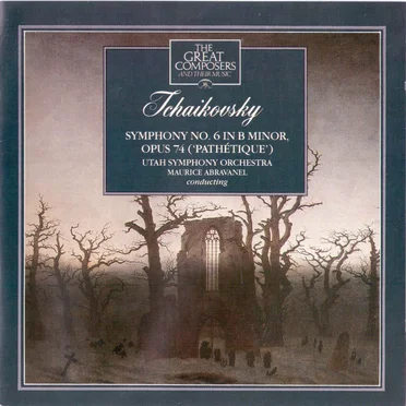 The Great Composers, Volume 16: Tchaikovsky Symphony no. 6 in B minor, op. 74 "Pathétique"