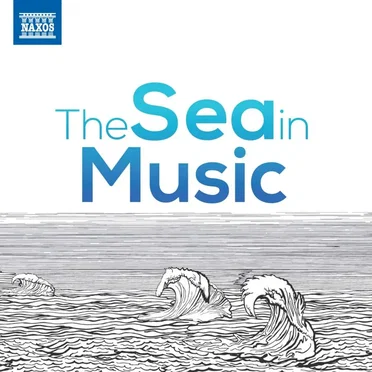 The Sea in Music by Various Artists - album cover