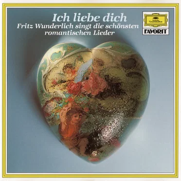 Ich liebe dich: Fritz Wunderlich singt die schönsten romantischen Lieder