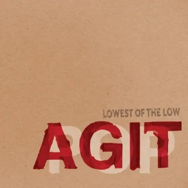 Agitpop by The Lowest of the Low - album cover