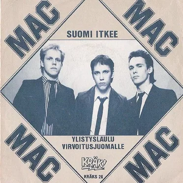 Suomi itkee / Ylistyslaulu virvoitusjuomalle by MAC - album cover