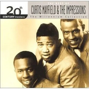 20th Century Masters: The Millennium Collection: The Best of Curtis Mayfield & The Impressions
