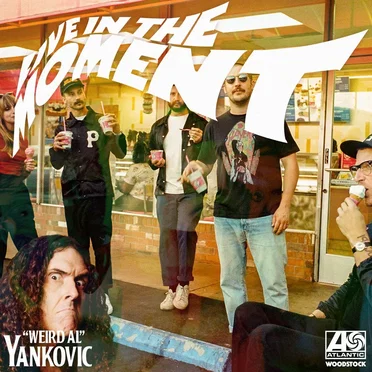 Live in the Moment (“Weird Al” Yankovic remix)