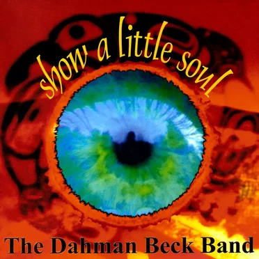 Show a Little Soul by The Dahman Beck Band - album cover