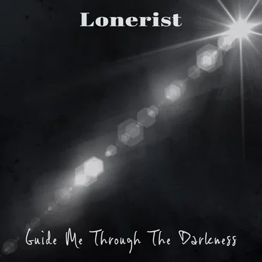 Guide Me Through the Darkness by Lonerist - album cover