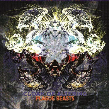 Plague Beasts by Cloak of Altering - album cover
