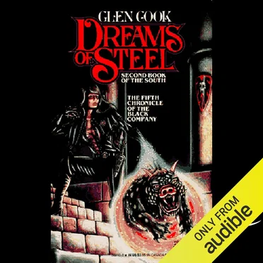 Dreams of Steel: Second Book of the South: The Fifth Chronicle of the Black Company by Glen Cook - album cover