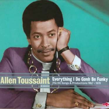 Everything I Do Gonh Be Funky: The Hit Songs & Productions 1957-1978