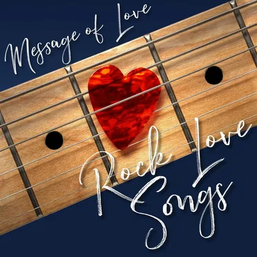 Message of Love: Rock Love Songs by Various Artists - album cover