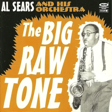 The Big Raw Tone by Al Sears - album cover