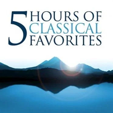 Five Hours of Classical Favorites (Amazon exclusive) by Various Artists - album cover