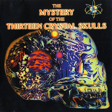 The Mystery of the Thirteen Crystal Skulls by Various Artists - album cover