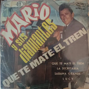 Que te mate el tren by Mario y sus Diamantes - album cover
