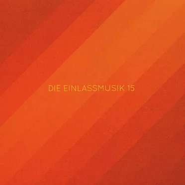 Die Einlassmusik 15