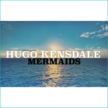 Mermaids by Hugo Kensdale - album cover