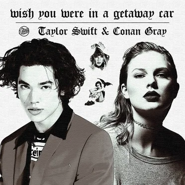 Wish You Were In A Getaway Car (Mashup)