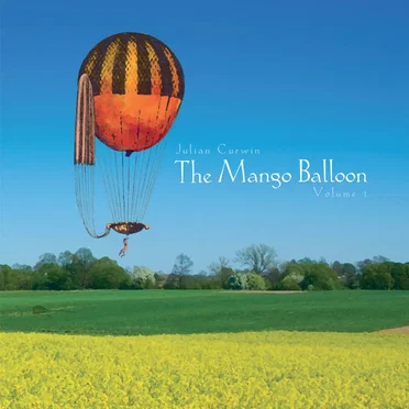 The Mango Balloon Volume 1 by Julian Curwin - album cover