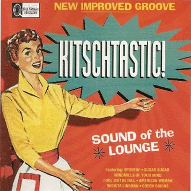 Kitschtastic! Sound Of The Lounge by Various Artists - album cover