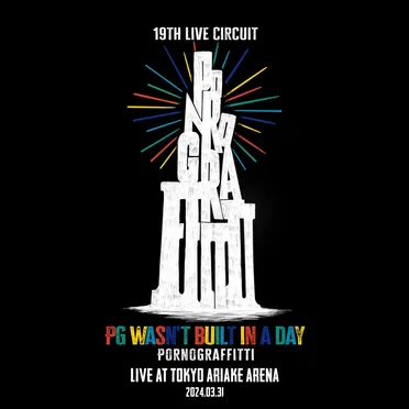 19thライヴサーキット “PG wasn’t built in a day” Live at TOKYO ARIAKE ARENA 2024