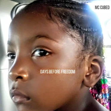 Days Before Freedom by MC Cubed - album cover