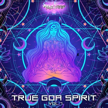 True Goa Spirit, Vol. 7 by Various Artists - album cover