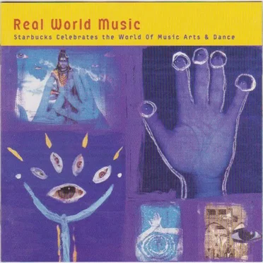 Real World Music: Starbucks Celebrates the World of Music Arts & Dance by Various Artists - album cover