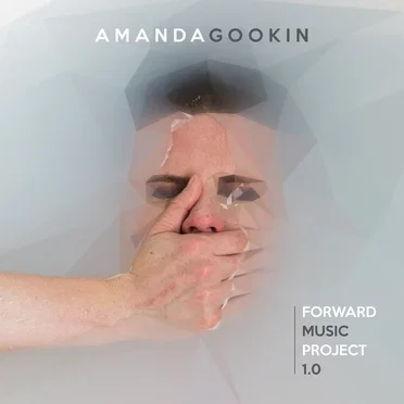 Forward Music Project 1.0 by Amanda Gookin - album cover
