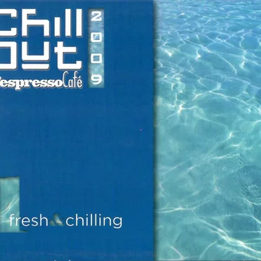Chill Out 2009 - L'Espresso Café, Volume 1: Fresh & Chilling by Various Artists - album cover