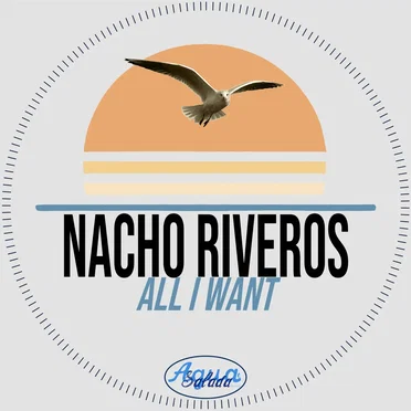 All I Want by Nacho Riveros - album cover