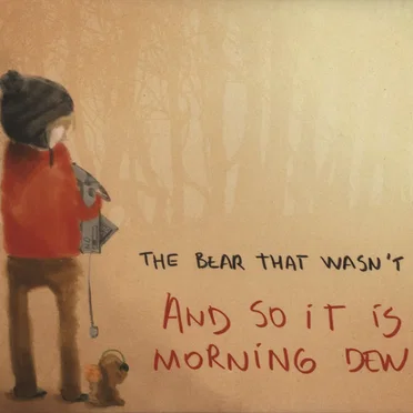 And So It Is Morning Dew by The Bear That Wasn’t - album cover