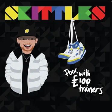 Poor With £100 Trainers by Skittles - album cover