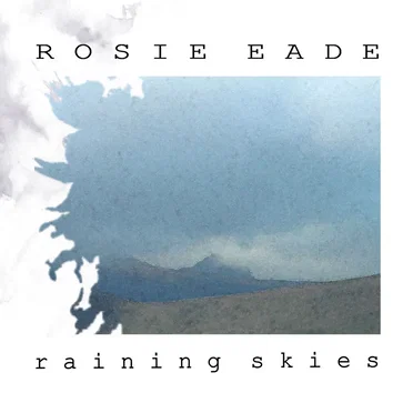 Raining Skies by Rosie Eade - album cover
