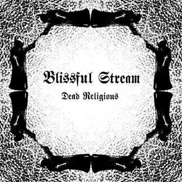 Dead Religious by Blissful Stream - album cover
