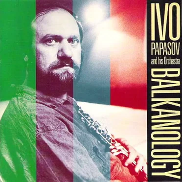 Balkanology by Ivo Papasov and His Orchestra - album cover
