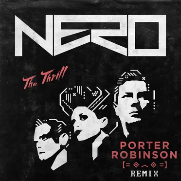 The Thrill (Porter Robinson remix)