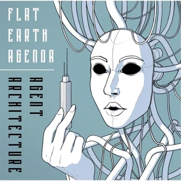 Agent Architecture by Flat Earth Agenda - album cover