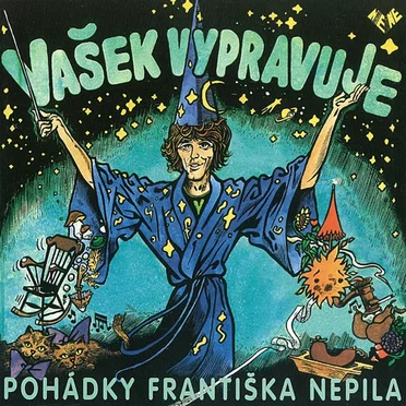 Vašek vypravuje pohádky Františka Nepila by Václav Neckář - album cover