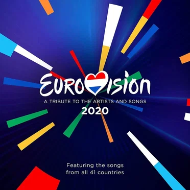 Eurovision 2020: A Tribute to the Artists and Songs - Featuring the Songs From All 41 Countries by Various Artists - album cover