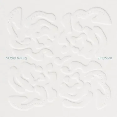 (un)Seen by NO(w) Beauty - album cover