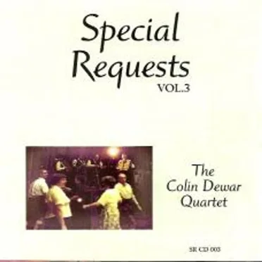 Special Requests, Vol. 3 by The Colin Dewar Quartet - album cover