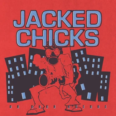 Oh Dark Avenue by Jacked Chicks - album cover