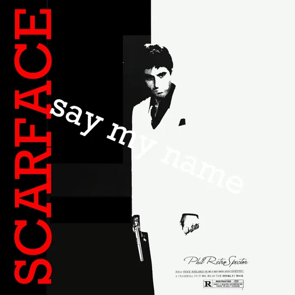 Scarface Say My Name