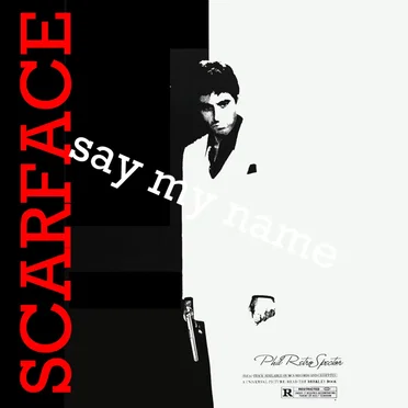 Scarface Say My Name