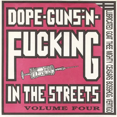 Dope-Guns-'N-Fucking In The Streets Volume Four by Various Artists - album cover