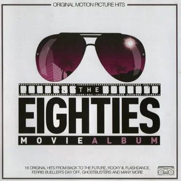 The Eighties Movie Album by Various Artists - album cover
