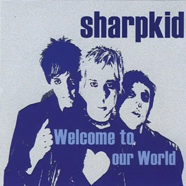 Welcome to Our World by Sharpkid - album cover