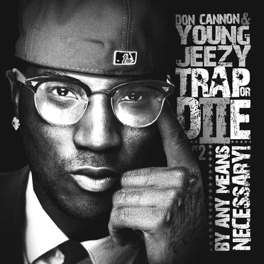 Trap or Die, Part 2: By Any Means Necessary by Young Jeezy - album cover