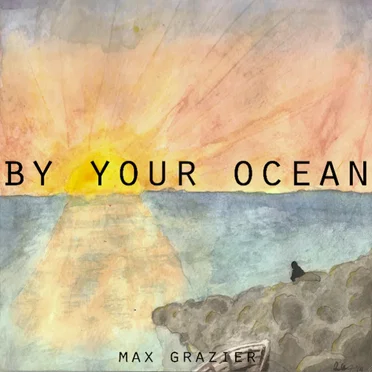 By Your Ocean by Max Grazier - album cover
